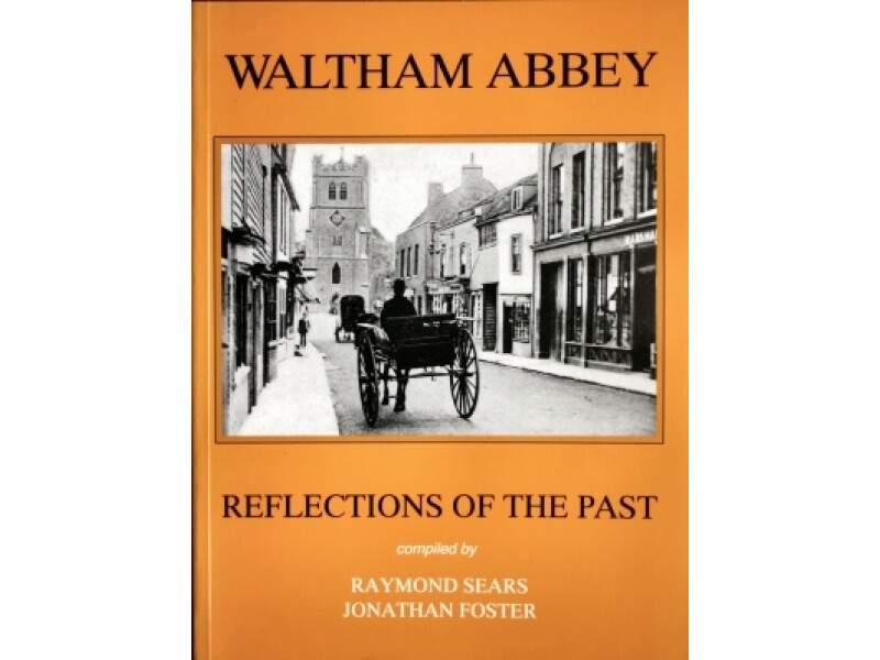 Waltham Abbey Reflections of the Past
