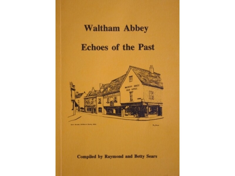 Waltham Abbey Echoes of the Past