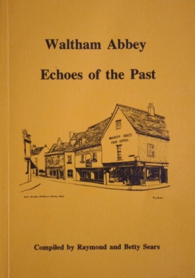 Waltham Abbey Echoes of the Past
