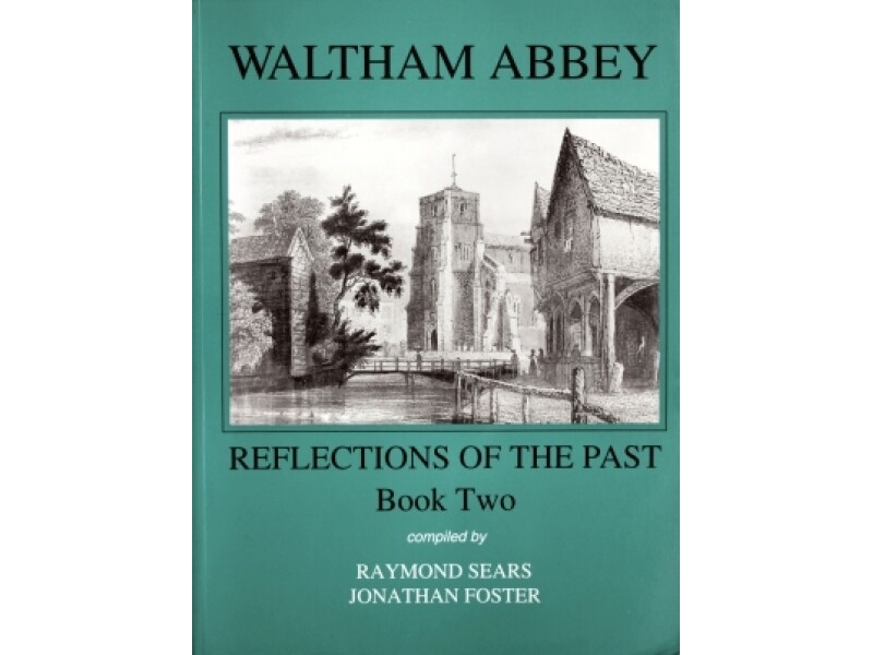 Waltham Abbey Reflections of the Past, Book Two