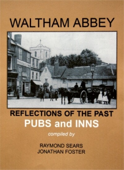 Waltham Abbey Reflections of the Past Pubs and Inns